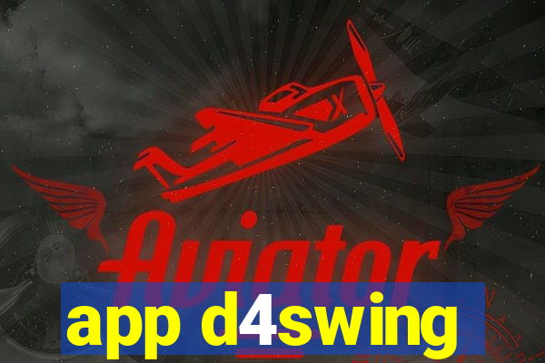 app d4swing